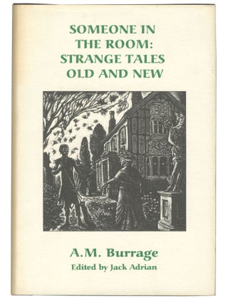 Item #7661 Someone in the Room: Strange Tales Old and New. A M. Burrage, Jack Adrian, ed