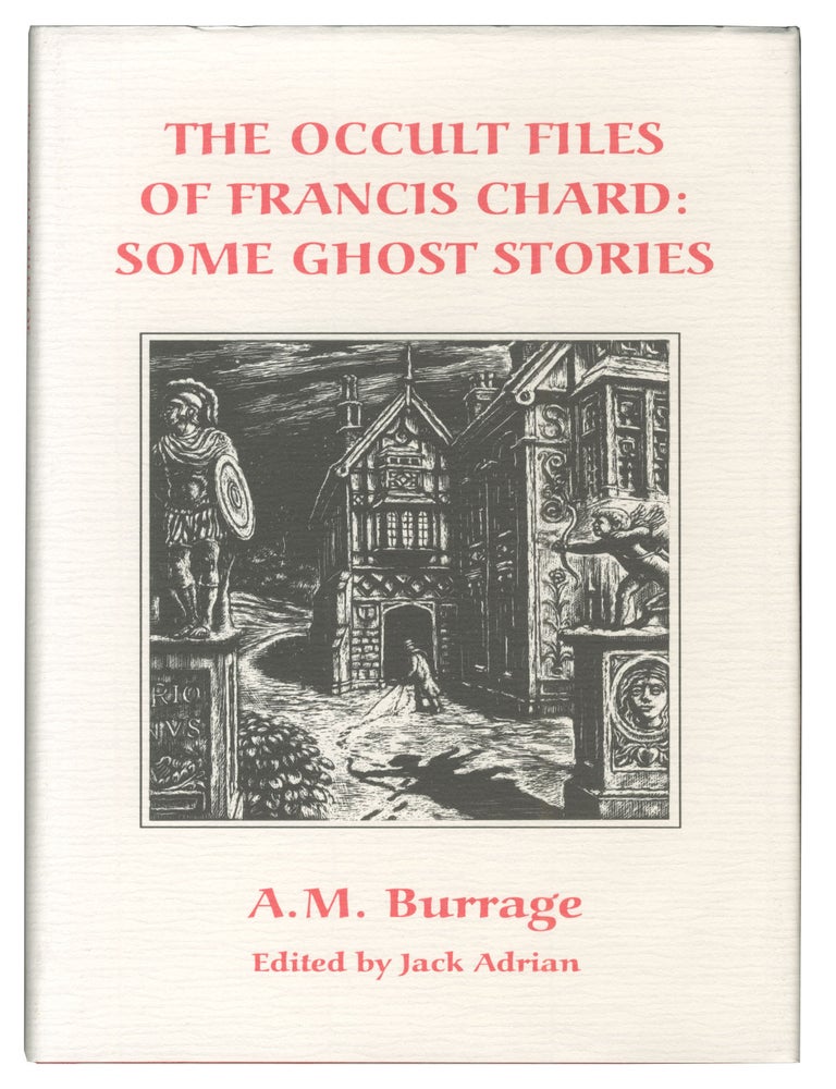 The Occult Files of Francis Chard: Some Ghost Stories | A M. Burrage ...