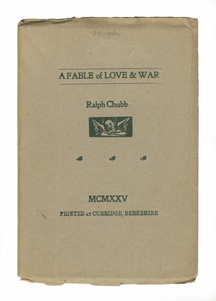 Item #ANT105 [Ralph Chubb] A Fable of Love & War [with] Woodcuts. Ralph Chubb