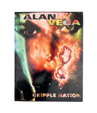 Item #ANT327 Cripple Nation. Henry Rollins Alan Vega, ed