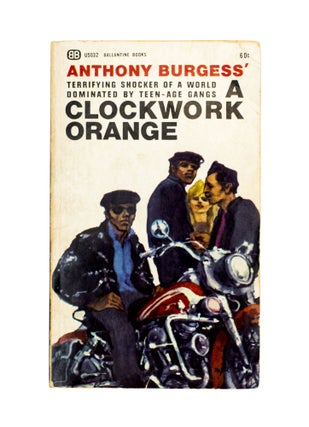 Item #ANT507 A Clockwork Orange. Anthony Burgess